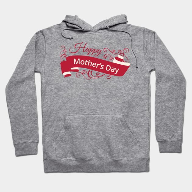 happy mother's day Shirt Hoodie by A&P